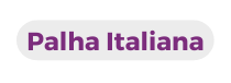 Palha Italiana